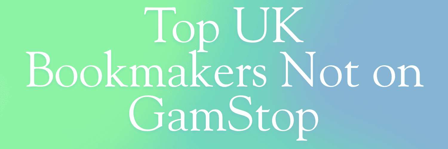 Top Bookmakers Not on GamStop for Uninterrupted Betting
