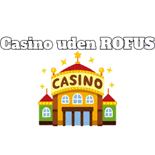 Det Bedste Online Casino Uden Rufus - Spil Sikkert og Ansvarligt